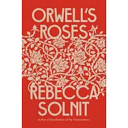 Orwell’’s Roses