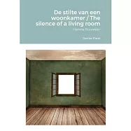 De stilte van een woonkamer / The silence of a living room: Hannie Rouweler Demer Press