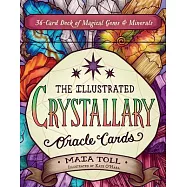 The Illustrated Crystallary Oracle Cards: 36-Card Deck of Magical Gems and Minerals