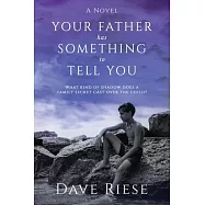 Your Father has Something to Tell You: What kind of shadow does a family secret cast over the child?