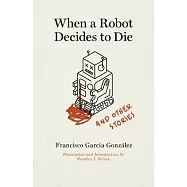 When a Robot Decides to Die and Other Stories