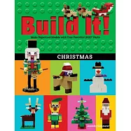 Build It! Christmas: Make Supercool Models with Your Favorite Lego(r) Parts