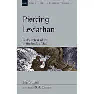 Piercing Leviathan: God&rsquo;&rsquo;s Defeat of Evil in the Book of Job