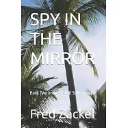 Spy in the Mirror: Book Two in the RISING SUN trilogy
