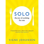 Solo: The Joy of Cooking for One