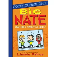 Big Nate: What Could Possibly Go Wrong?