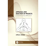 Appraisal and Selection of Projects: A Multi-Faceted Approach