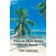 Sheehan’’s Angle and View on Short Stories by the Bunch