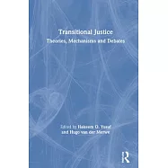 Transitional Justice: Theories, Mechanisms and Debates
