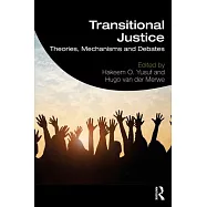 Transitional Justice: Theories, Mechanisms and Debates