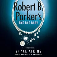 Robert B. Parker&rsquo;s Bye Bye Baby