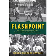 Flashpoint: How a Little-Known Sporting Event Fueled America&rsquo;&rsquo;s Anti-Apartheid Movement