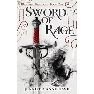 Sword of Rage: Reigning Kingdoms, Book 1