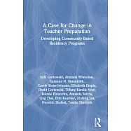 A Case for Change in Teacher Preparation: Developing Community-Based Residency Programs
