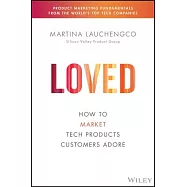 Loved: How to Market Tech Products Customers Adore