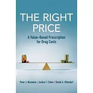 The Right Price: A Value-Based Prescription for Drug Costs