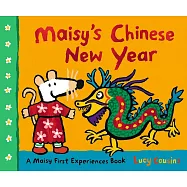 小鼠波波歡慶農曆年(學齡前故事書)Maisy’s Chinese New Year: A Maisy First Experiences Book