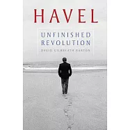 Havel: Unfinished Revolution