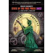 Project Censored&rsquo;&rsquo;s State of the Free Press 2022