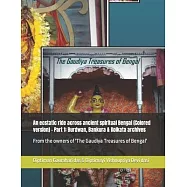An ecstatic ride across ancient spiritual Bengal (Colored version) - Part 1: Burdwan, Bankura & Kolkata archives: From