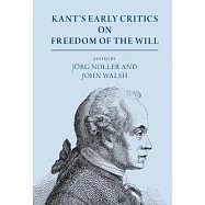 Kant’s Early Critics on Freedom of the Will