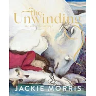 The Unwinding: And Other Dreamings