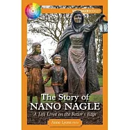 The Story of Nano Nagle: A Life Lived on the Razor&rsquo;&rsquo;s Edge