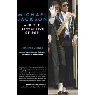 Michael Jackson and the Reinvention of Pop