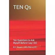 TEN Qs: Ten Questions to ask Myself before I say I DO