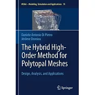 The Hybrid High-Order Method for Polytopal Meshes: Design, Analysis, and Applications