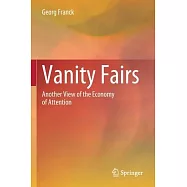 Vanity Fairs: Another View of the Economy of Attention