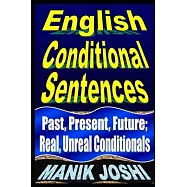 English Conditional Sentences: Past, Present, Future; Real, Unreal Conditionals