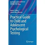 Practical Guide to Child and Adolescent Psychological Testing