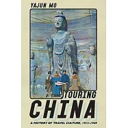 Touring China: A History of Travel Culture, 1912-1949