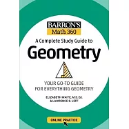 Barron&acirc; (Tm)S Math 360: A Complete Study Guide to Geometry with Online Practice