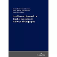 Handbook of Research on Teacher Education in History and Geography