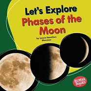 Let’’s Explore Phases of the Moon