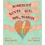 Somebody Loves You, Mr. Hatch