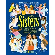 The Book of Sisters: Biographies of Incredible Siblings Through History