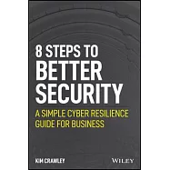 Better Security in 8 Easy Steps: A Simple Cyber Resilience Guide for Business