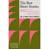 The Best Short Stories 2021: The O. Henry Prize Winners