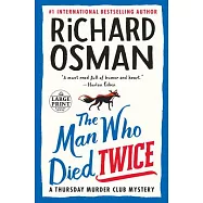 The Man Who Died Twice: A Thursday Murder Club Mystery