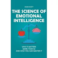 The Science of Emotional Intelligence: Why It Matters More Than IQ and How You Can Master It