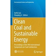 Clean Coal and Sustainable Energy: Proceedings of the 9th International Symposium on Coal Combustion