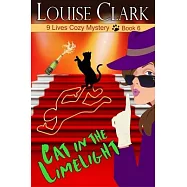 Cat in the Limelight (The 9 Lives Cozy Mystery Series, Book 6)