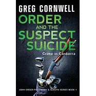 Order and the Suspect Suicide: John Order Politician & Sleuth Series Book 1