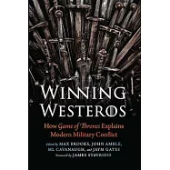 Winning Westeros: How Game of Thrones Explains Modern Military Conflict