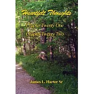 Heartfelt Thoughts - Chapters Twenty-One and Twenty-Two