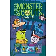 Junior Monster Scouts 4-Books-In-1!: The Monster Squad; Crash! Bang! Boo!; It’’s Raining Bats and Frogs!; Monster of Disguise