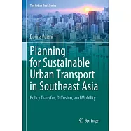 Planning for Sustainable Urban Transport in Southeast Asia: Policy Transfer, Diffusion, and Mobility